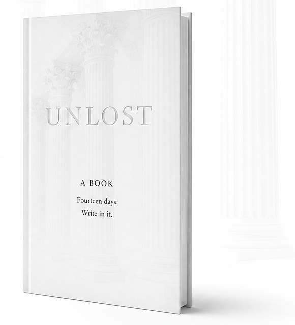UNLOST. A BOOK. Fourteen days. Write in it.